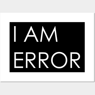 I Am Error Posters and Art